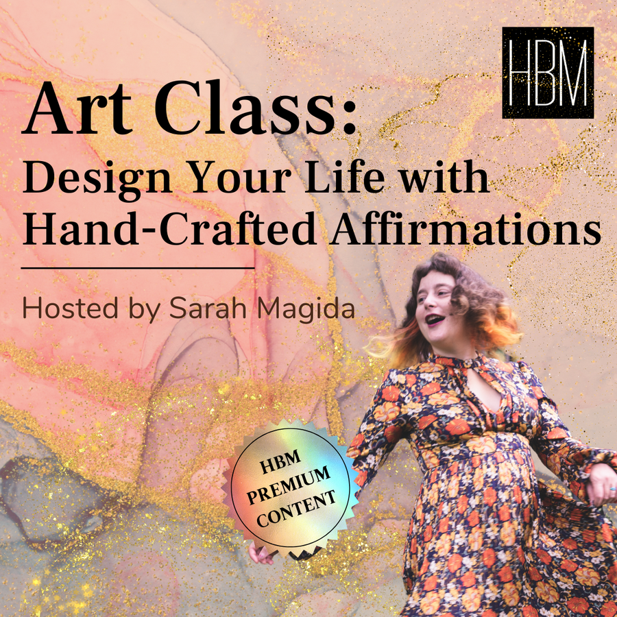 Art Class | Design Your Life with Hand-Crafted Affirmations